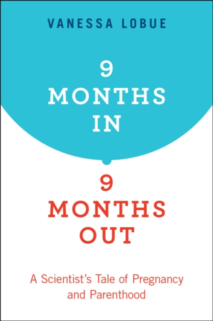 Book Cover for 9 Months In, 9 Months Out by Vanessa LoBue