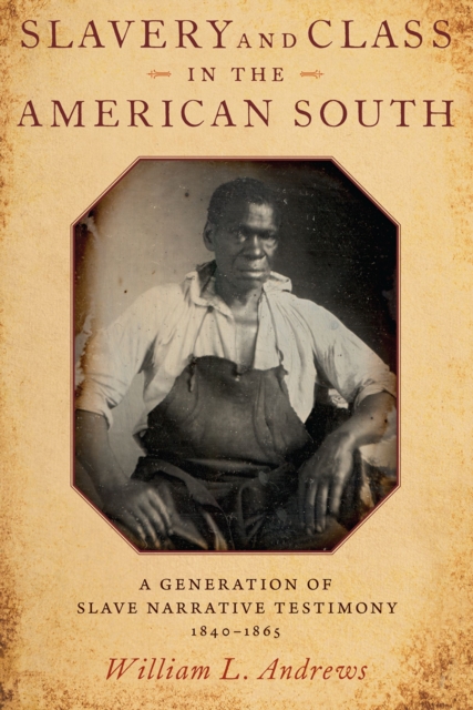 Book Cover for Slavery and Class in the American South by Andrews, William L.