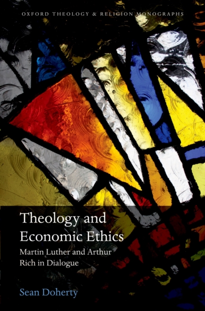 Book Cover for Theology and Economic Ethics by Sean Doherty