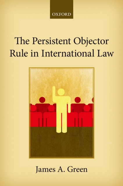 Book Cover for Persistent Objector Rule in International Law by Green, James A.