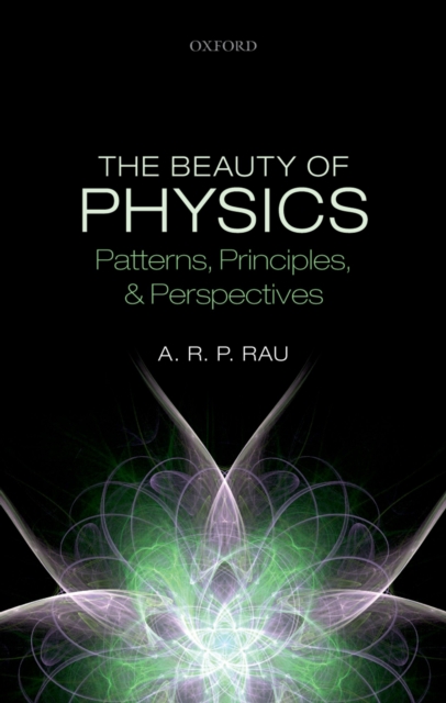 Book Cover for Beauty of Physics: Patterns, Principles, and Perspectives by A. R. P. Rau