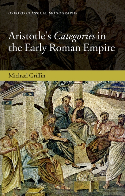 Book Cover for Aristotle's Categories in the Early Roman Empire by Michael J. Griffin