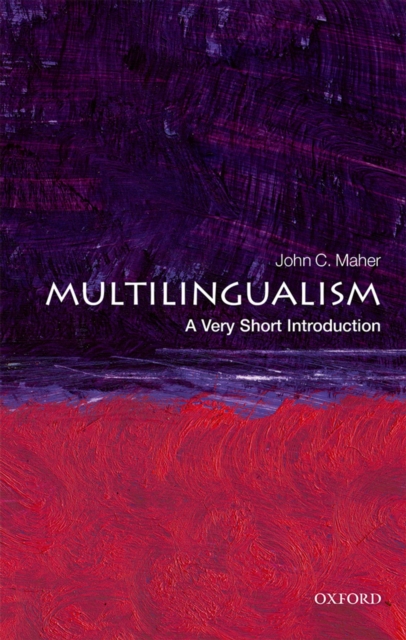 Book Cover for Multilingualism: A Very Short Introduction by John C. Maher