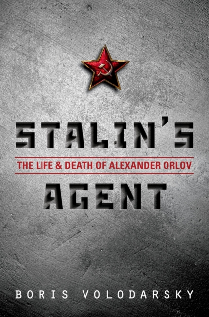 Book Cover for Stalin's Agent by Boris Volodarsky