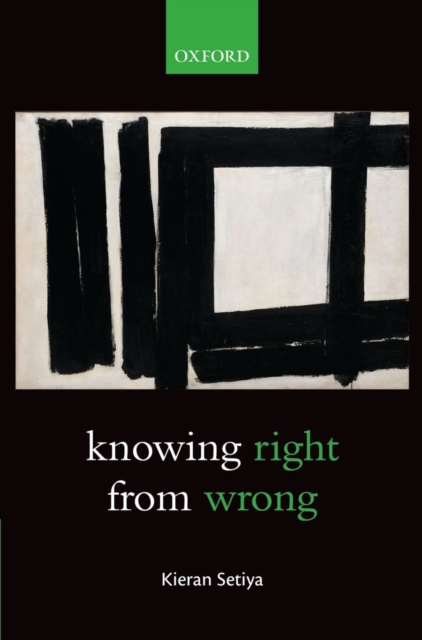 Book Cover for Knowing Right From Wrong by Kieran Setiya