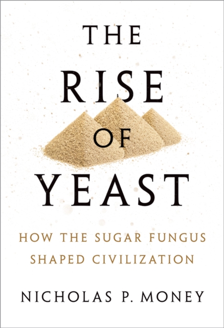 Book Cover for Rise of Yeast by Nicholas P. Money