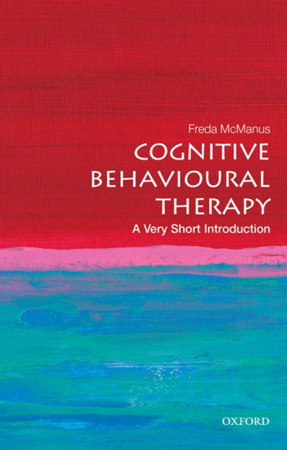 Book Cover for Cognitive Behavioural Therapy: A Very Short Introduction by Freda McManus