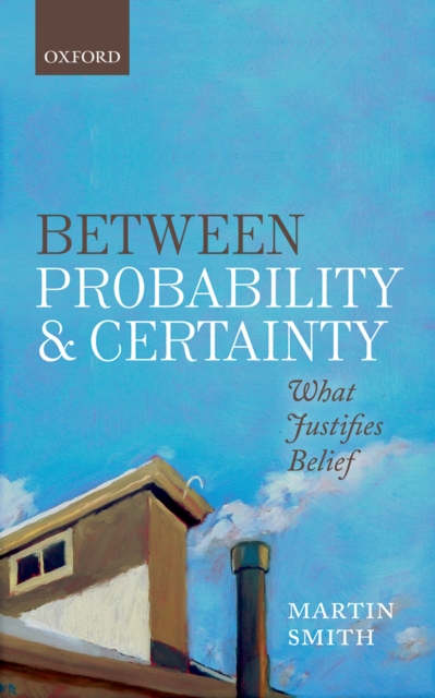 Book Cover for Between Probability and Certainty by Martin Smith