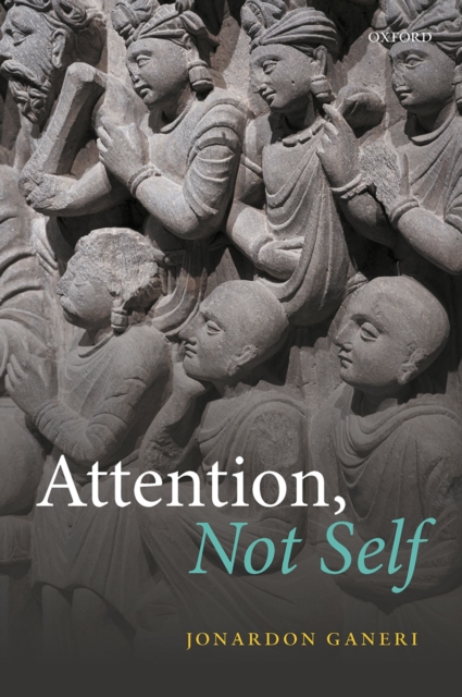 Book Cover for Attention, Not Self by Jonardon Ganeri