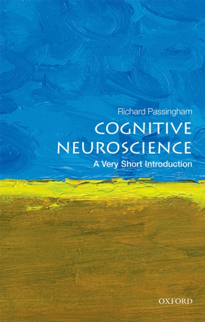 Book Cover for Cognitive Neuroscience: A Very Short Introduction by Richard Passingham