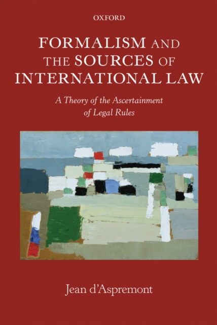 Book Cover for Formalism and the Sources of International Law by Jean d'Aspremont