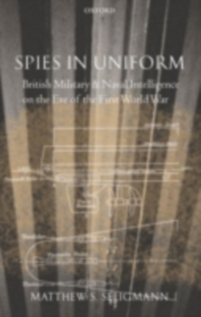 Book Cover for Spies in Uniform by Matthew S. Seligmann