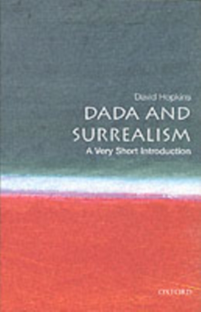 Book Cover for Dada and Surrealism: A Very Short Introduction by David Hopkins