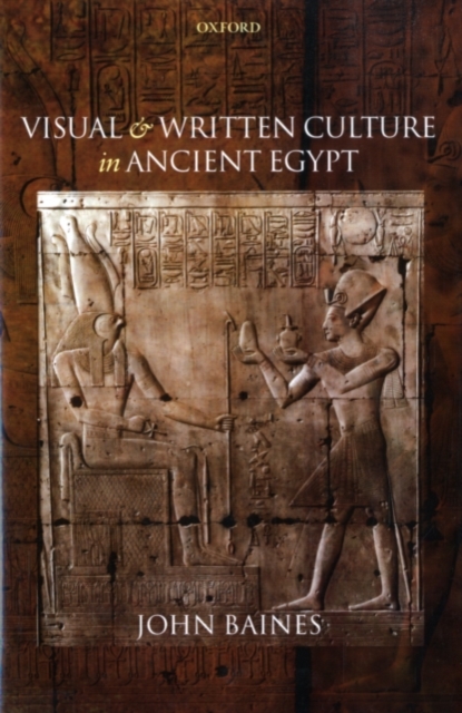 Book Cover for Visual and Written Culture in Ancient Egypt by Baines, John