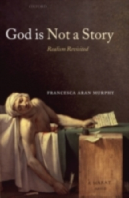 Book Cover for God Is Not a Story by Francesca Aran Murphy