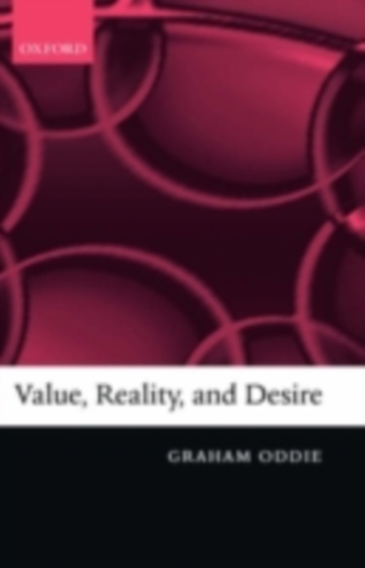 Book Cover for Value, Reality, and Desire by Oddie, Graham