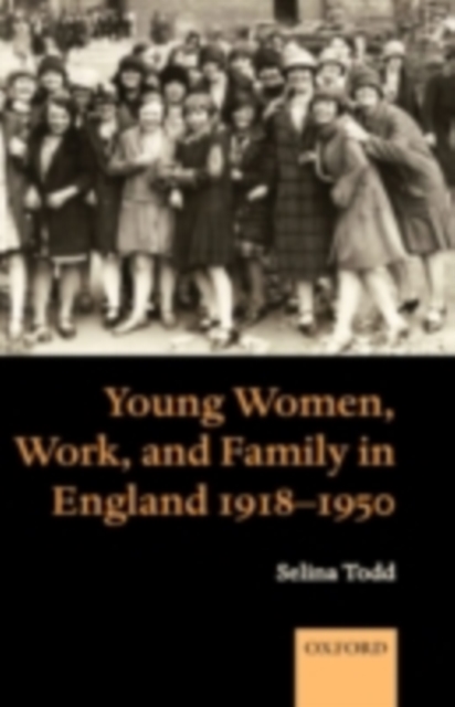 Book Cover for Young Women, Work, and Family in England 1918-1950 by Selina Todd