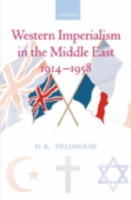 Book Cover for Western Imperialism in the Middle East 1914-1958 by D. K. Fieldhouse