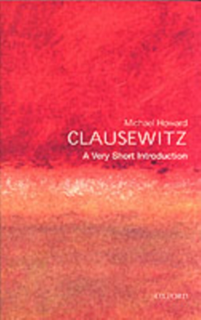 Book Cover for Clausewitz: A Very Short Introduction by Michael Howard