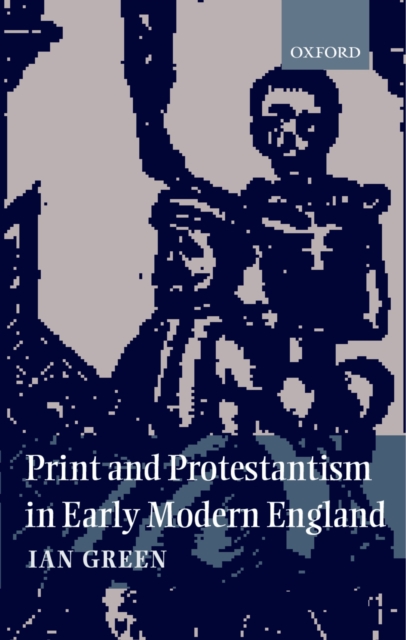 Book Cover for Print and Protestantism in Early Modern England by Ian Green