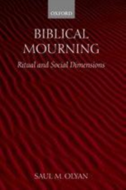 Book Cover for Biblical Mourning by Olyan, Saul M.