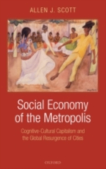 Book Cover for Social Economy of the Metropolis by Allen J. Scott