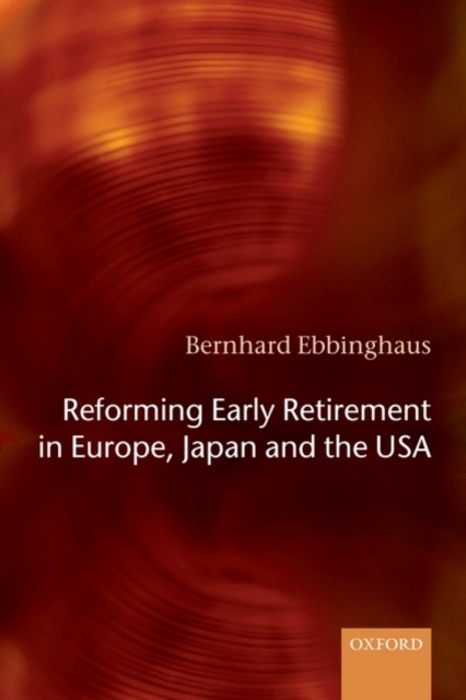 Book Cover for Reforming Early Retirement in Europe, Japan and the USA by Bernhard Ebbinghaus