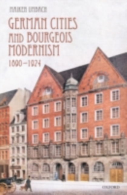 Book Cover for German Cities and Bourgeois Modernism, 1890-1924 by Maiken Umbach