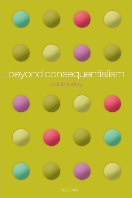 Book Cover for Beyond Consequentialism by Hurley, Paul