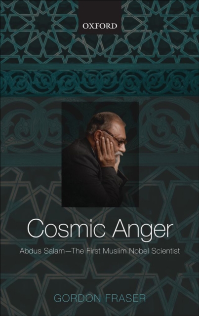 Book Cover for Cosmic Anger: Abdus Salam - The First Muslim Nobel Scientist by Gordon Fraser