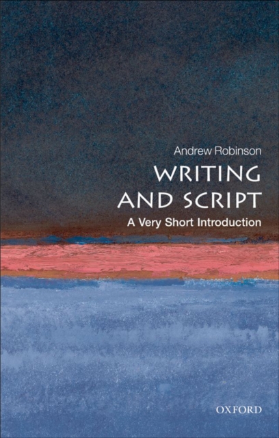 Book Cover for Writing and Script: A Very Short Introduction by Andrew Robinson