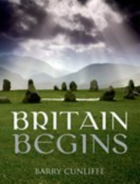 Book Cover for Britain Begins by Cunliffe, Barry