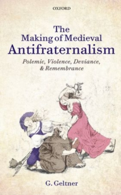 Book Cover for Making of Medieval Antifraternalism by G. Geltner