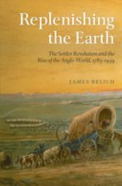 Book Cover for Replenishing the Earth by James Belich