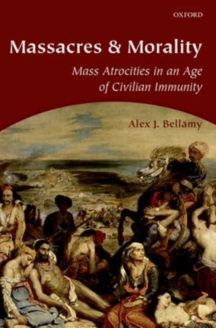 Book Cover for Massacres and Morality by Alex J. Bellamy