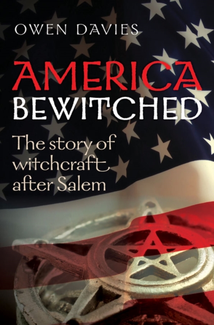 Book Cover for America Bewitched by Owen Davies