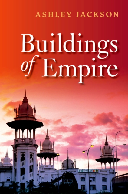 Book Cover for Buildings of Empire by Ashley Jackson