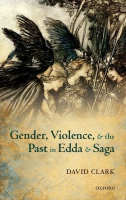 Book Cover for Gender, Violence, and the Past in Edda and Saga by David Clark