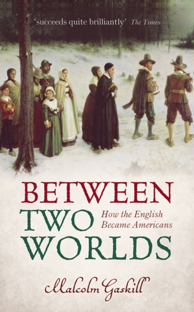 Book Cover for Between Two Worlds by Malcolm Gaskill