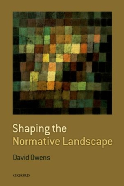 Book Cover for Shaping the Normative Landscape by David Owens