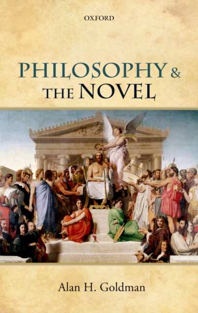 Book Cover for Philosophy and the Novel by Alan H. Goldman