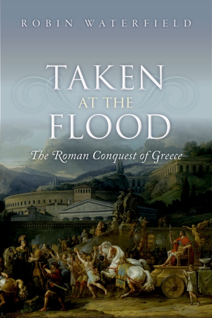 Book Cover for Taken at the Flood by Robin Waterfield