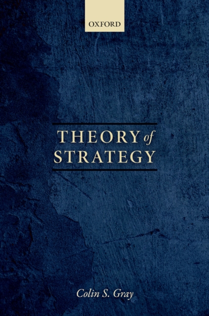 Book Cover for Theory of Strategy by Gray, Colin S.