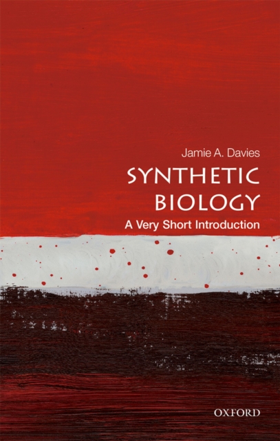 Book Cover for Synthetic Biology: A Very Short Introduction by Jamie A. Davies