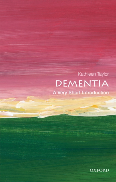 Book Cover for Dementia: A Very Short Introduction by Kathleen Taylor