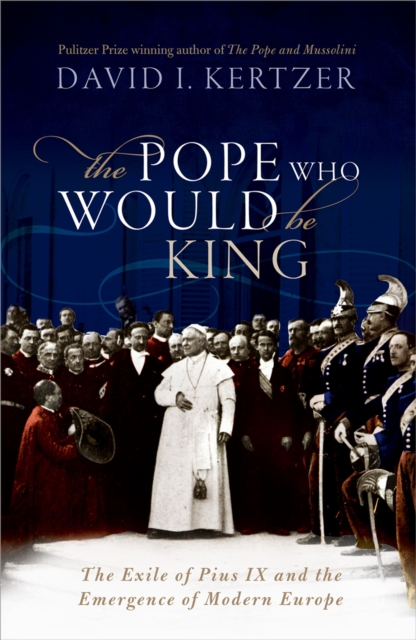 Book Cover for Pope Who Would Be King by David I. Kertzer