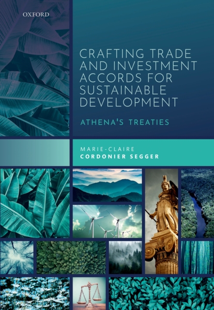 Book Cover for Crafting Trade and Investment Accords for Sustainable Development by Marie-Claire Cordonier Segger