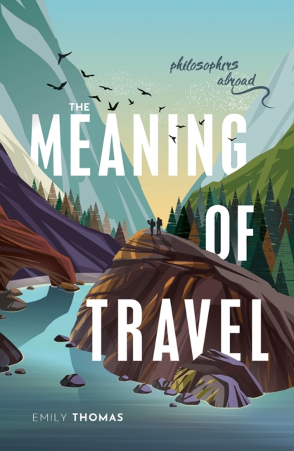 Book Cover for Meaning of Travel by Emily Thomas