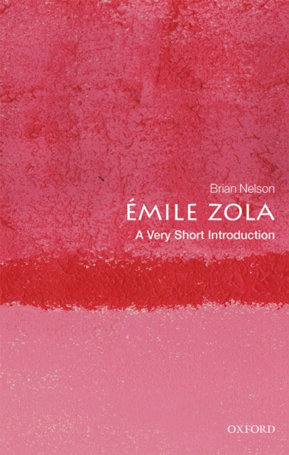 Book Cover for Emile Zola: A Very Short Introduction by Brian Nelson