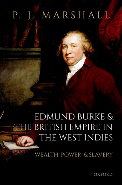 Book Cover for Edmund Burke and the British Empire in the West Indies by Marshall, P. J.